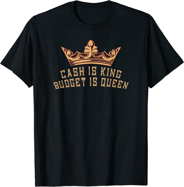 Cash is King, Budget is Queen